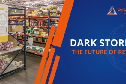 Dark Stores: The Future of Retail Warehouse Management System