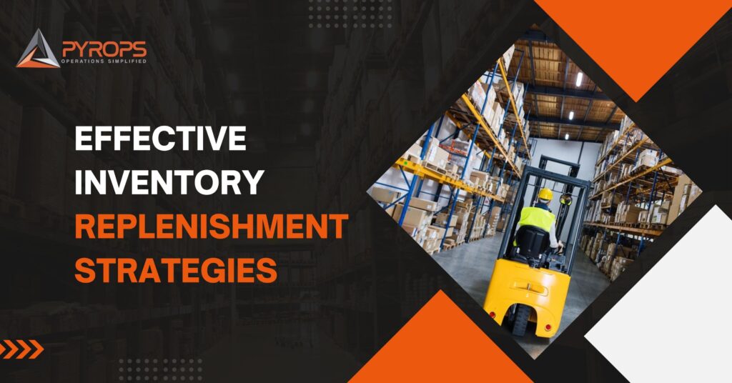 Effective Inventory Replenishment Strategies