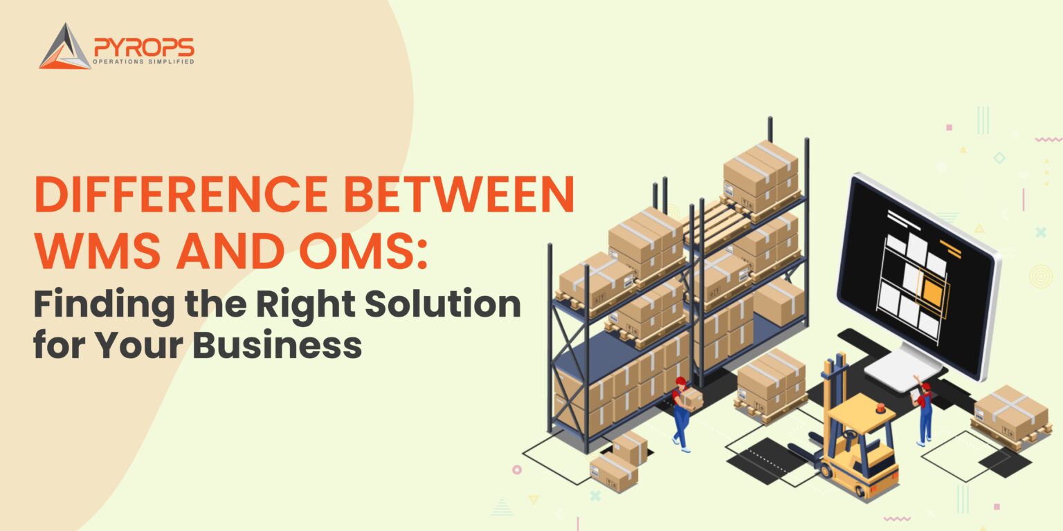 Compare WMS with OMS: Finding the Right Solution for Your Business