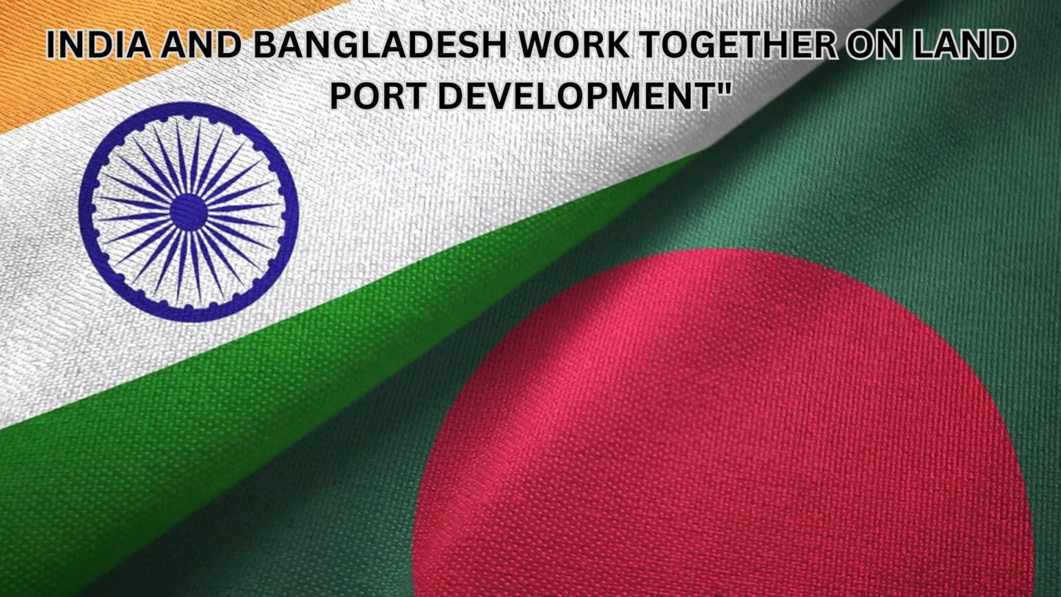 India and Bangladesh officials discussing land port development plans.