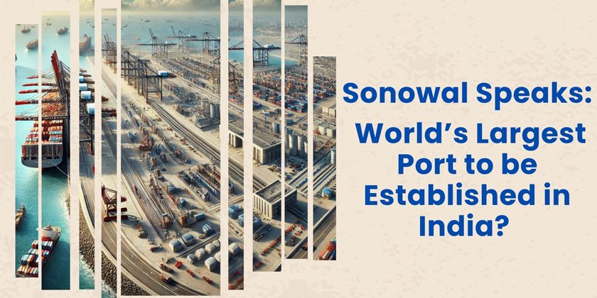 India’s plan to develop the world’s largest port for global trade and economic growth.